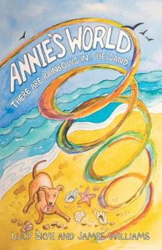 Paperback Annie's World: There are rainbows in the sand Book