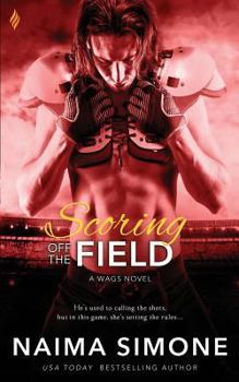 Scoring off the Field - Book #2 of the WAGS