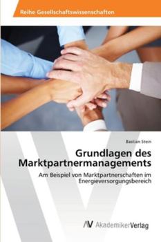 Paperback Grundlagen des Marktpartnermanagements [German] Book