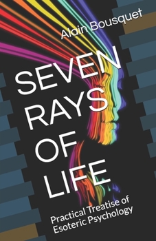 Paperback Seven Rays of Life: Practical Treatise of Esoteric Psychology Book