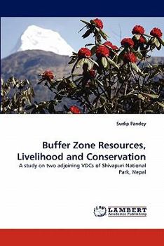 Paperback Buffer Zone Resources, Livelihood and Conservation Book