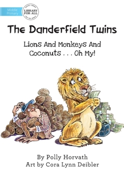 Paperback The Danderfield Twins: Lions And Monkeys And Coconuts, Oh My! Book