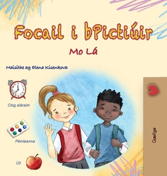 Words in Pictures - My Day (Irish Children's Book) (Irish Bedtime Collection) (Irish Edition)