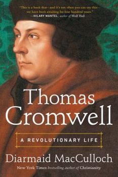 Hardcover Thomas Cromwell: A Revolutionary Life Book
