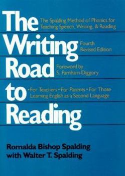 Paperback The Writing Road to Reading: The Spalding Method of Phonics for Teaching Speech, Writing, and Reading Book