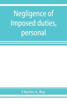 Paperback Negligence of imposed duties, personal Book