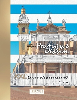 Paperback Pratique Dessin - XXL Livre d'exercices 40: Turin [French] Book