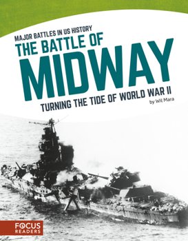 Library Binding The Battle of Midway: Turning the Tide of World War II Book