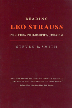 Reading Leo Strauss: Politics, Philosophy, Judaism
