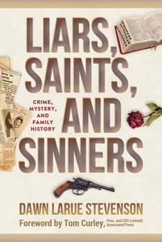 Paperback Liars, Saints, and Sinners: Crime, Mystery, and Family History Book