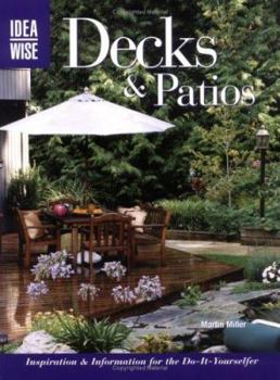 Paperback Decks & Patios: Inspiration & Information for Do-It-Yourselfer Book