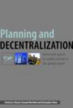 Paperback Planning and Decentralization: Contested Spaces for Public Action in the Global South Book