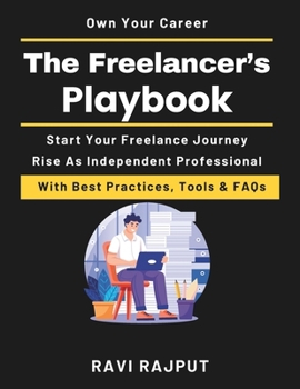 The Freelancer’s Playbook: How to succeed as a freelancer | successful freelancing handbook | freelancing for beginners to pros | freelance client acquisition tips | scalable freelance growth methods