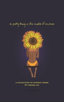 Paperback A pretty thing in the middle of nowhere Book