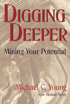 Paperback Digging Deeper: Mining Your Pontential Book