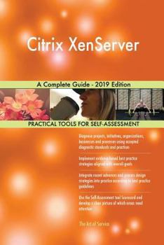 Paperback Citrix XenServer A Complete Guide - 2019 Edition Book