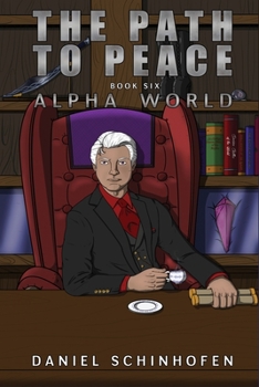 The Path to Peace - Book #6 of the Alpha World