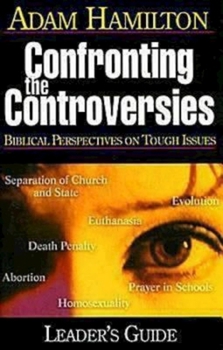 Paperback Confronting the Controversies - Leader's Guide: Biblical Perspectives on Tough Issues Book