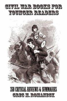 Paperback Civil War Books for Younger Readers: 350 Critical Review and Summaries Book