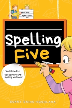 Paperback Spelling Five: An Interactive Vocabulary and Spelling Workbook for 9-Year-Olds (With Audiobook Lessons) [Large Print] Book