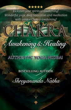 Paperback Chakra Awakening & Healing: Authentic Yoga Nidra Meditation Book