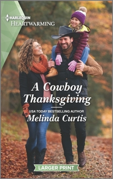 Mass Market Paperback A Cowboy Thanksgiving: A Clean Romance [Large Print] Book