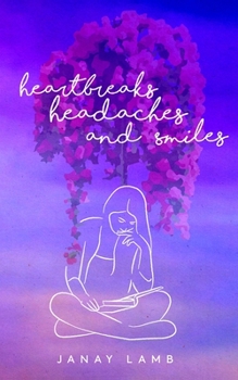 Paperback Heartbreaks, Headaches, and Smiles Book