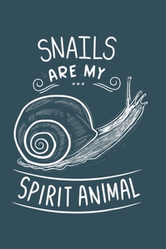 Snails are my spirit animal: Snail Notebook College Blank Lined 6 x 9 inch 110 pages -Notebook for Snail Lovers Journal for Writing- Snail Notebook ... for Snail Lovers (Snail Journal Notebook)