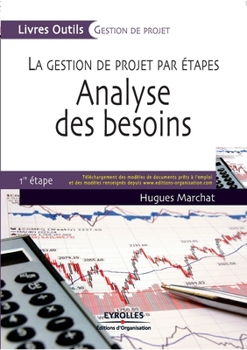 Paperback Analyse des besoins: La gestion des projets par étape - 1ère étape [French] Book
