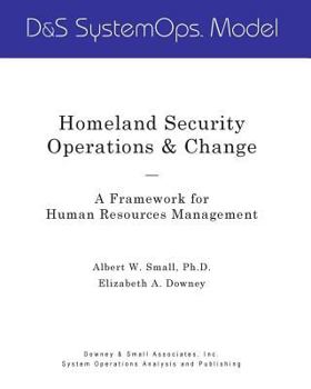 Paperback Homeland Security Operations & Change: A Framework for Human Resources Management Book