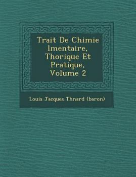 Paperback Trait de Chimie L Mentaire, Th Orique Et Pratique, Volume 2 [French] Book