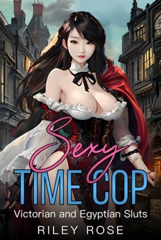 Paperback Sexy Time Cop: Victorian and Egyptian Sluts Book