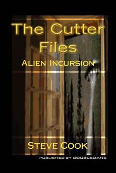 Paperback The Cutter Files: Alien Incursion Book