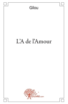 Paperback L\'A de l\'Amour [French] Book