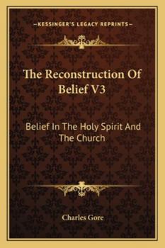 The Reconstruction Of Belief V3: Belief In The Holy Spirit And The Church