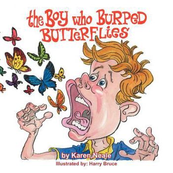 Paperback The Boy who Burped Butterflies Book