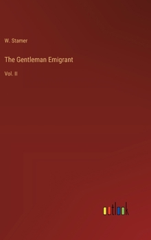 Hardcover The Gentleman Emigrant: Vol. II Book