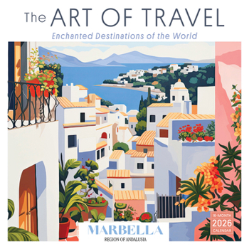 2026 Art of Travel, The: Enchanted Destinations of the World Wall Calendar