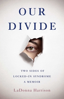 Paperback Our Divide: Two Sides of Locked-In Syndrome Book