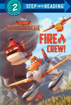 Library Binding Fire Crew! (Disney Planes: Fire & Rescue) Book