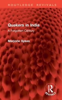 Hardcover Quakers in India: A Forgotten Century Book