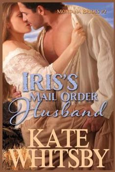 Paperback Iris's Mail Order Husband: A Clean Historical Mail Order Bride Story Book