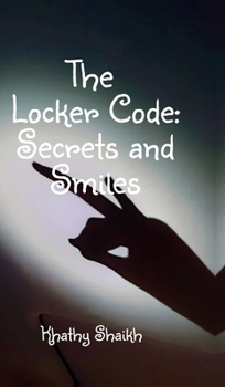 Hardcover The Locker Code: Secrets and Smiles Book