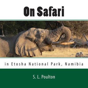 Paperback On Safari in Etosha National Park, Namibia: My Color Friends: Book 5 Book