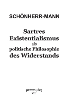 Paperback Sartres Existentialismus als politische Philosophie des Widerstands [German] Book