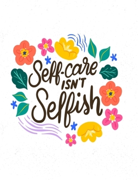 Paperback Self-Care Isn't Selfish: Cornell Notes Notebook, Motivational Word Art Cover, Size 8.5" x 11", 120 Pages, Soft Matte Cover Book