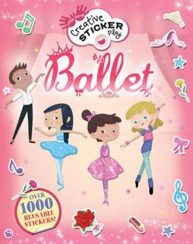 Paperback Ballet: Over 1000 Reusable Stickers! Book