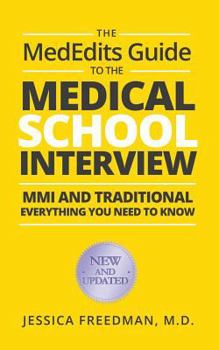 Paperback The MedEdits Guide to the Medical School Interview: MMI and Traditional: Everything you need to know Book