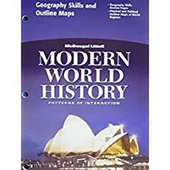 Paperback McDougal Littell World History: Patterns of Interaction: Geography Skills and Outline Maps Grades 9-12 Modern World History Book
