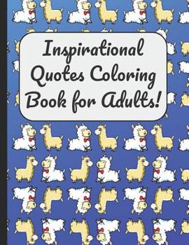 Inspirational Quotes Coloring Book for Adults!: A Large Booklet and Journal for Adults Kids and Teens with 60 Inspiring and Motivational Quotes Designed within Mandala Coloring Pages
